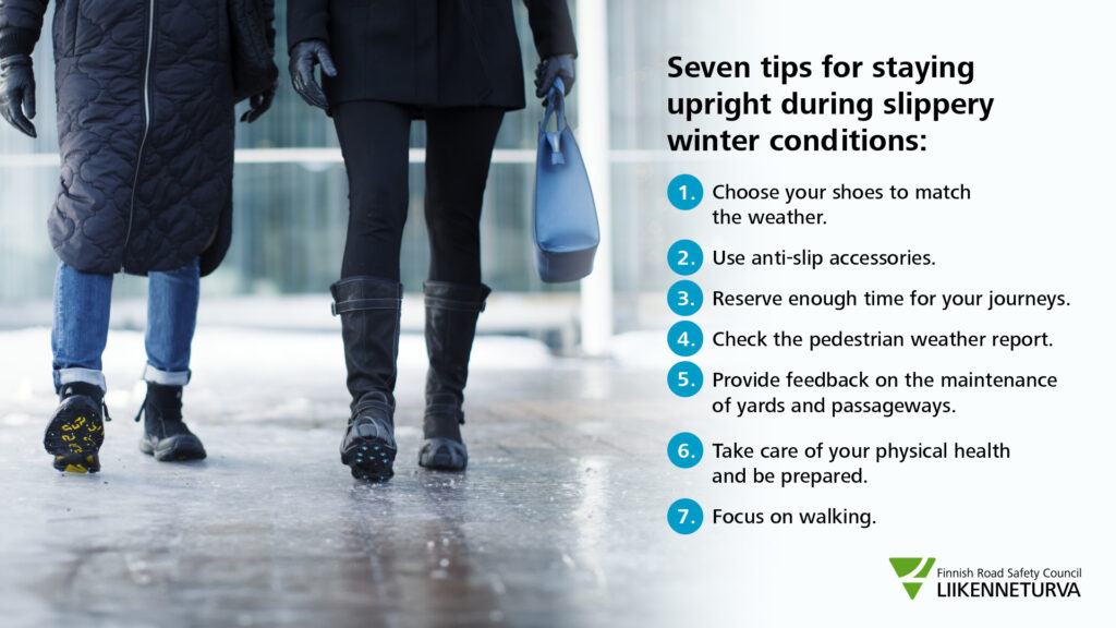 Seven tips for staying upright during slippery winter conditions.